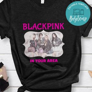 Blackpink In Your Area Shirt