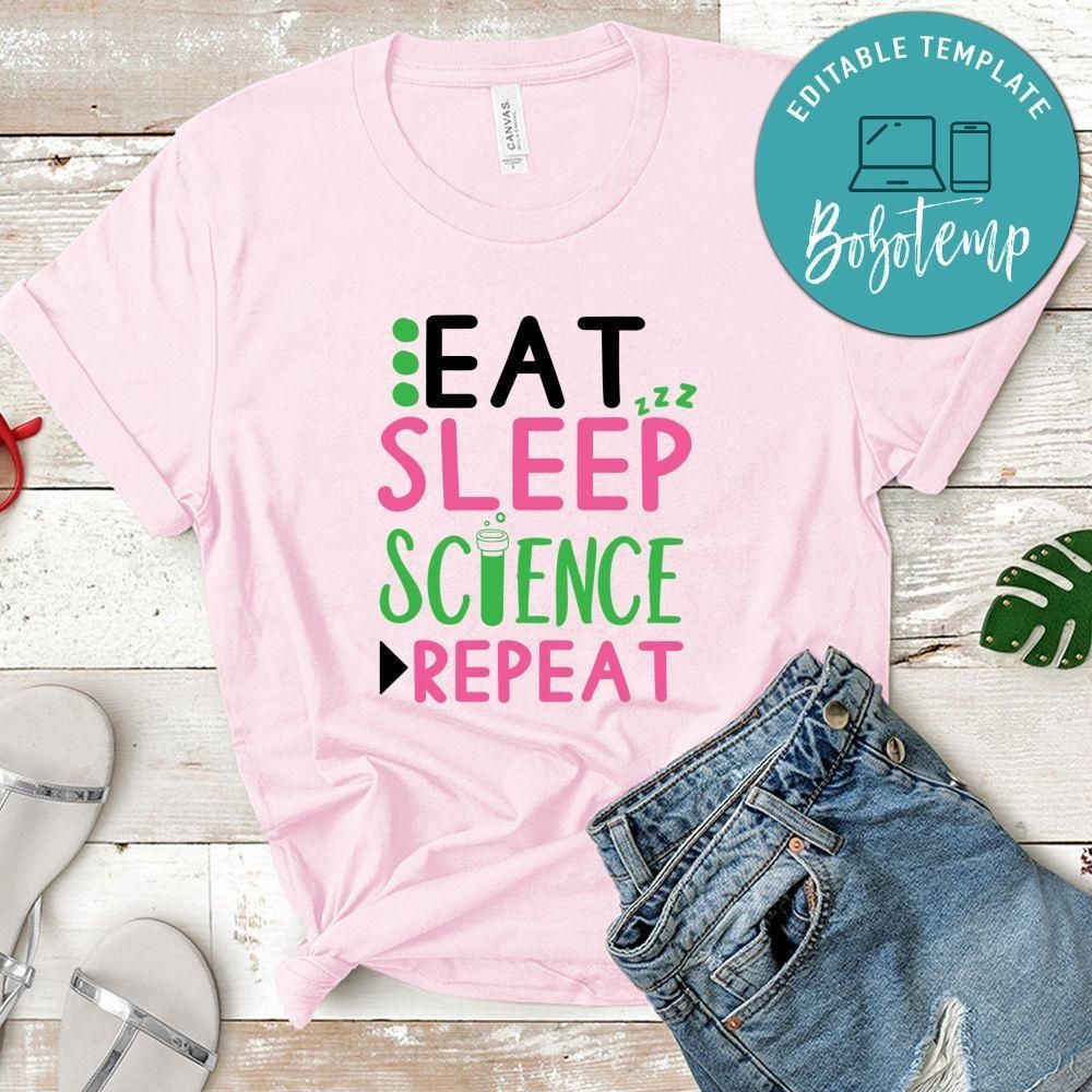 Eat Sleep Science Repeat Shirt