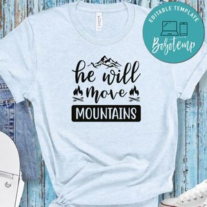 He Will Move Mountain White Shirt