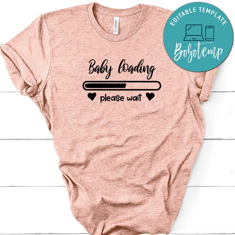 Pregnancy Baby Loading Please Wait Shirt