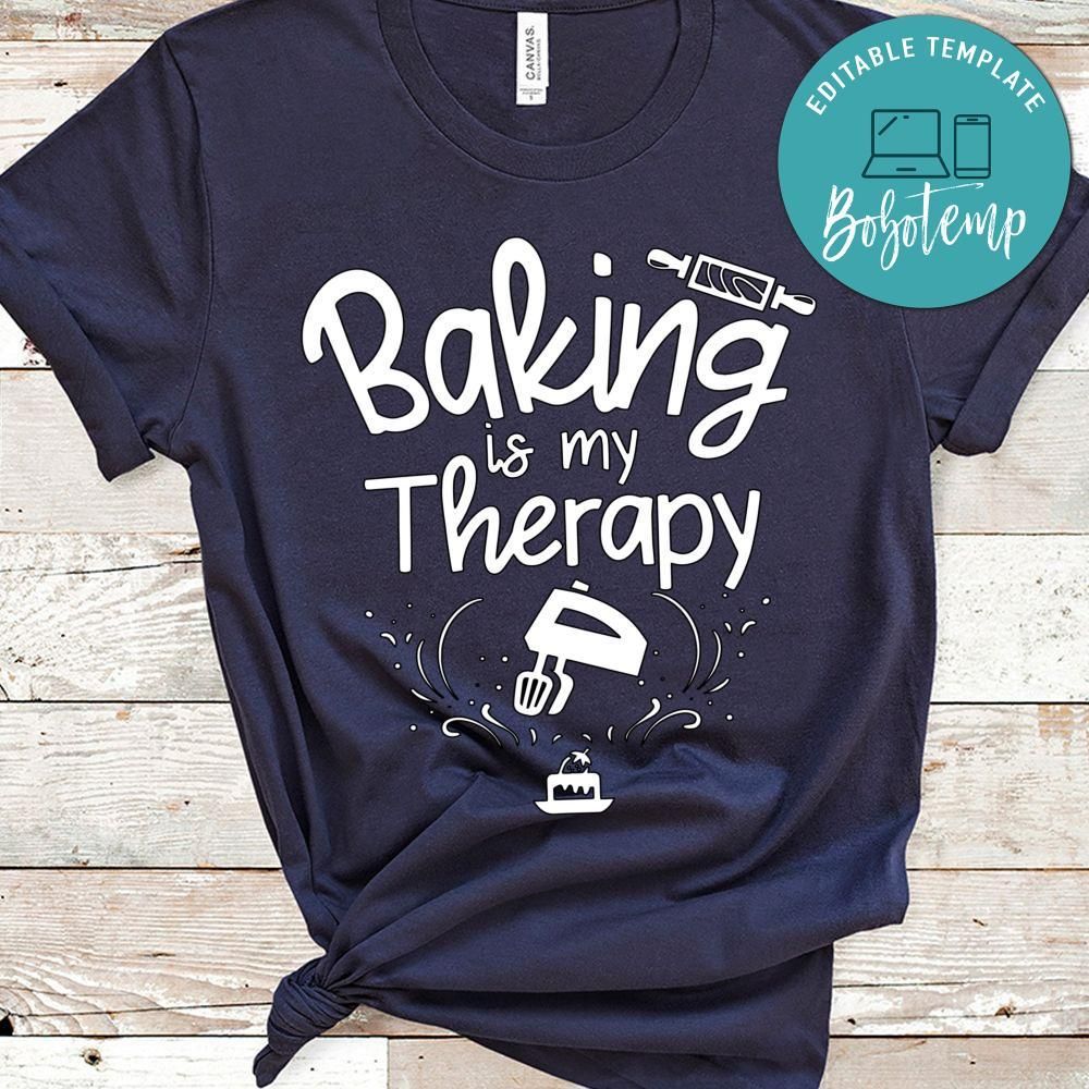 Baking Is My Therapy Rolling Pin And Powder Processer Shirt