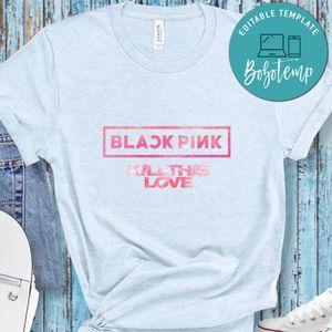 Blackpink Kill This Love Shirts
