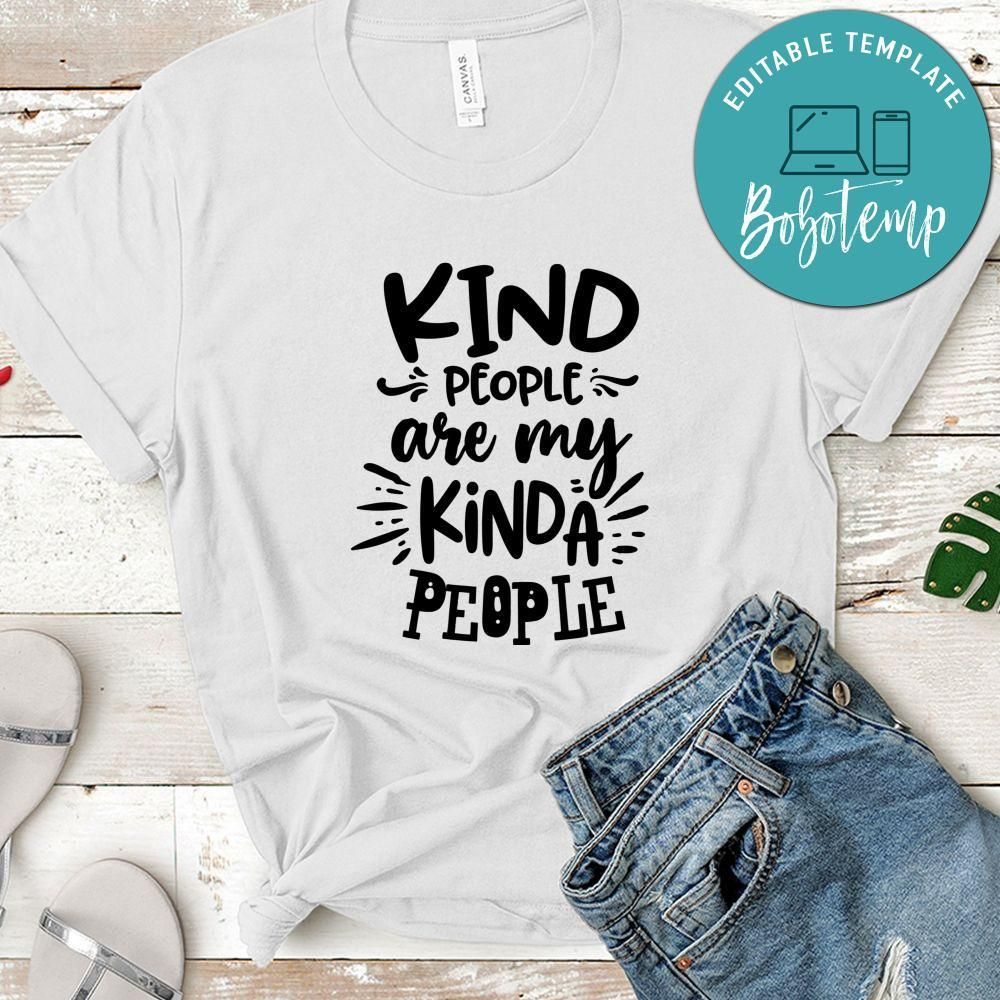 Kind People Are My Kinda People Shirt