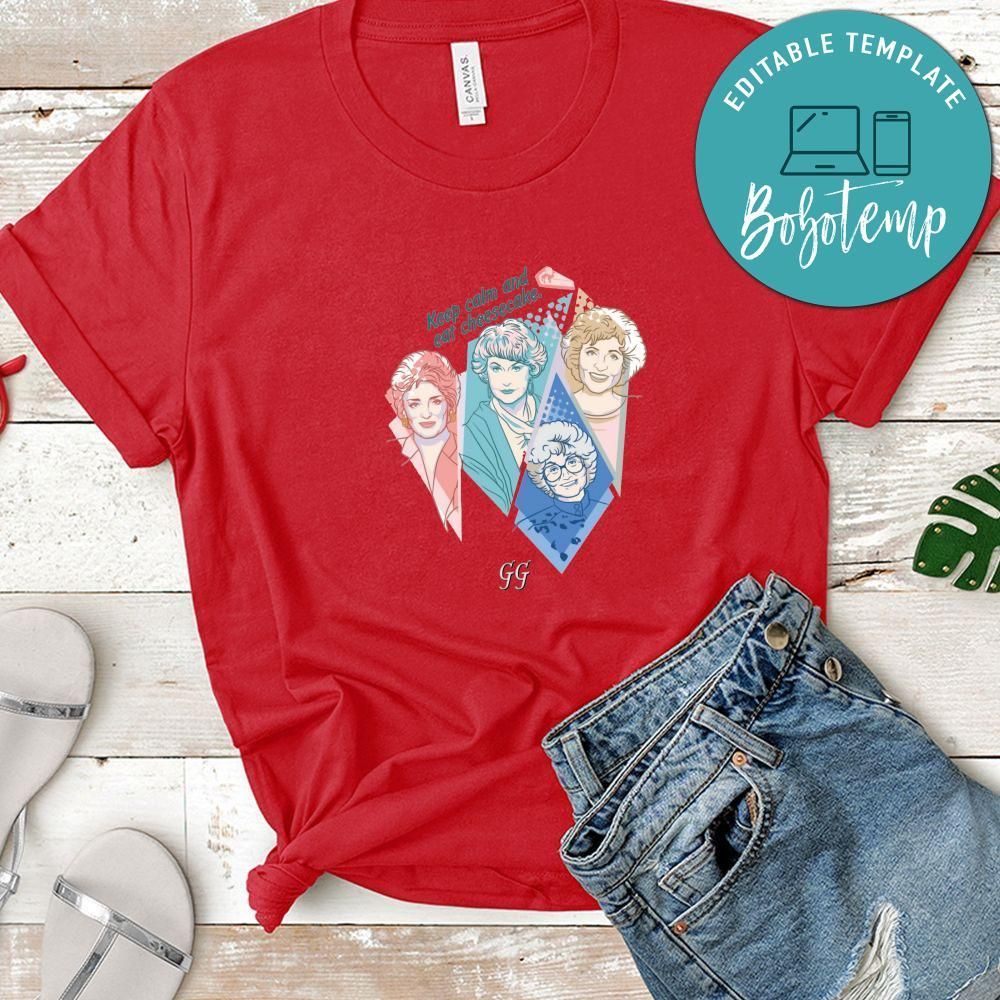 Golden Girls Keep Calm And Eat Cheesecake Shirt