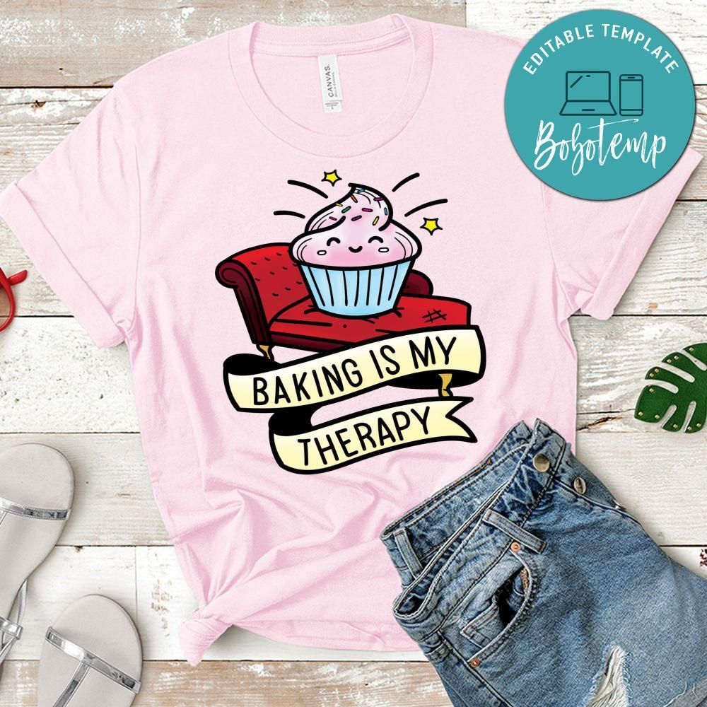 Baking Is My Therapy And Happy Cakes Shirt