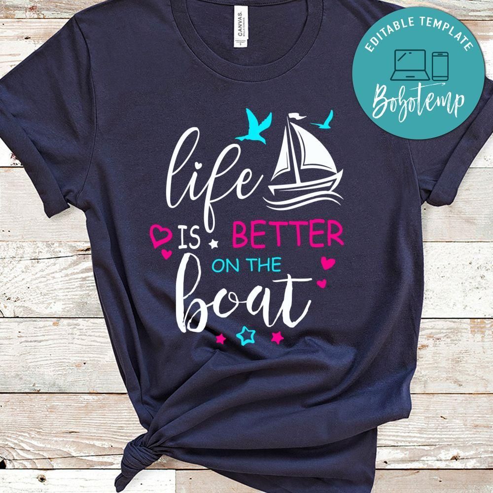 Life Is Better On The Boat Shirt
