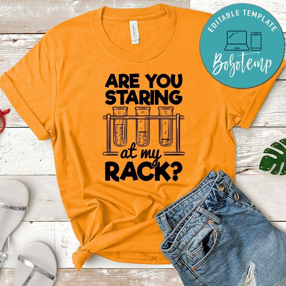 Are You Staring At My Rack Shirt