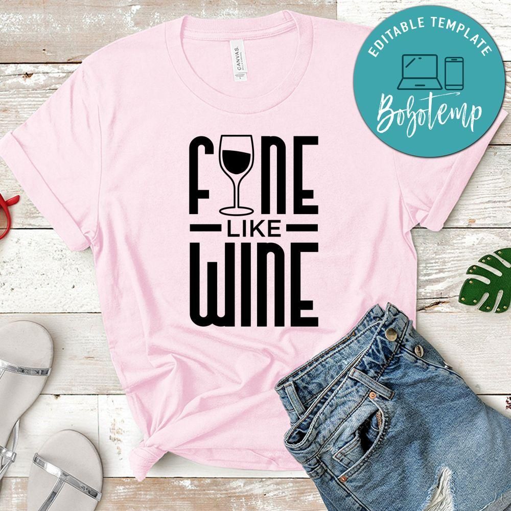 Funny Fine Like Wine Shirt