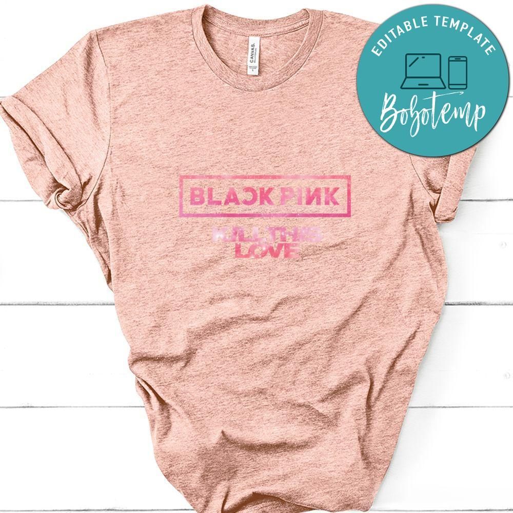 Blackpink Kill This Love Shirts