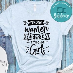 Strong Women Raise Strong Girls Unisex Shirt