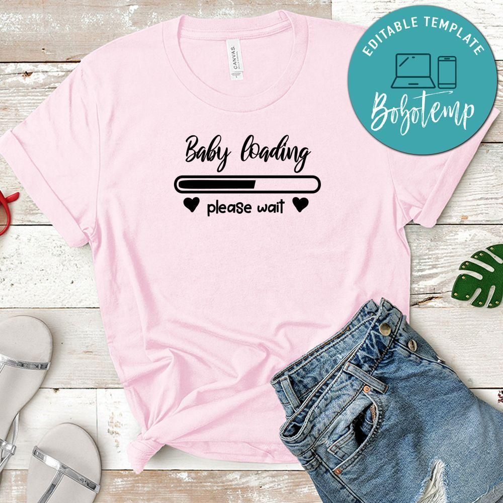 Pregnancy Baby Loading Please Wait Shirt