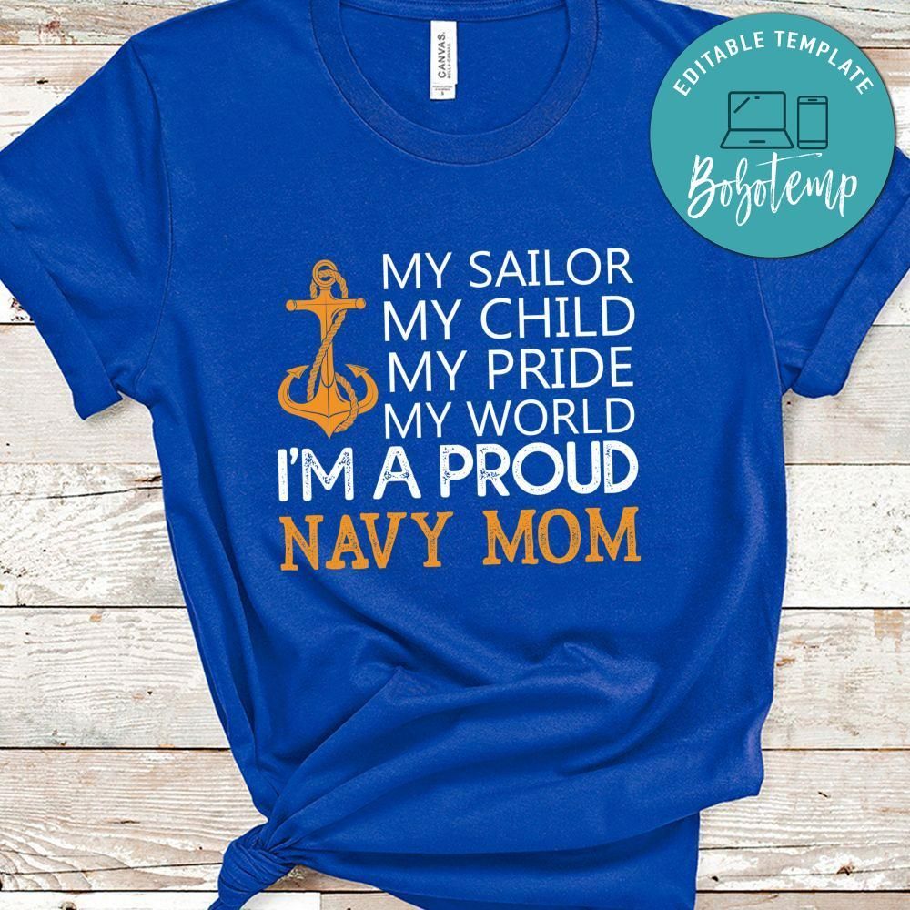 My Sailor My Child My Pride My World Proud Navy Mom Tshirt
