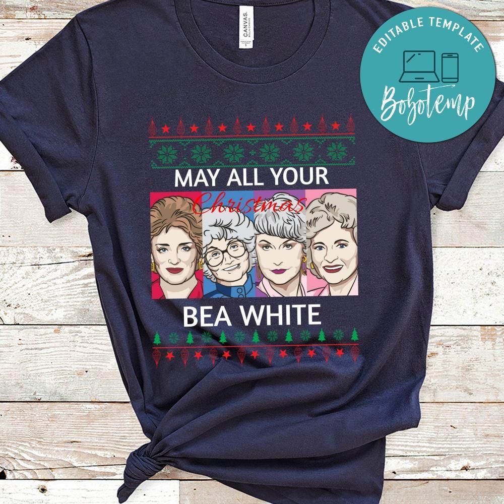 The Goldn Girls, May All Your Christmas Bea White Shirt