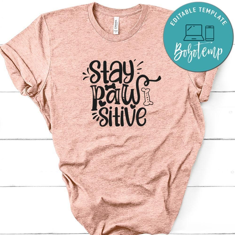 Stay Pawsitive Shirt