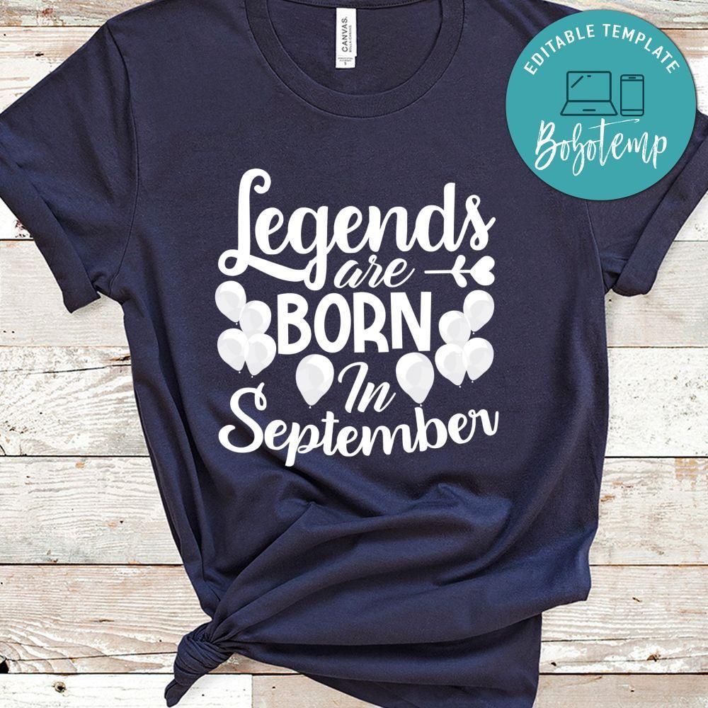 Legends Are Born In September Shirt