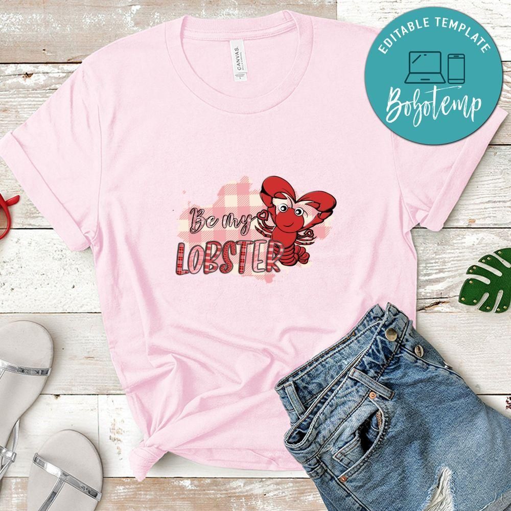 Be my lobster Valentine Shirt