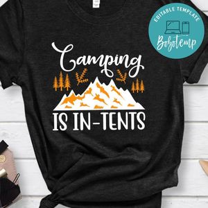 Camping Is In Tents Black Shirt