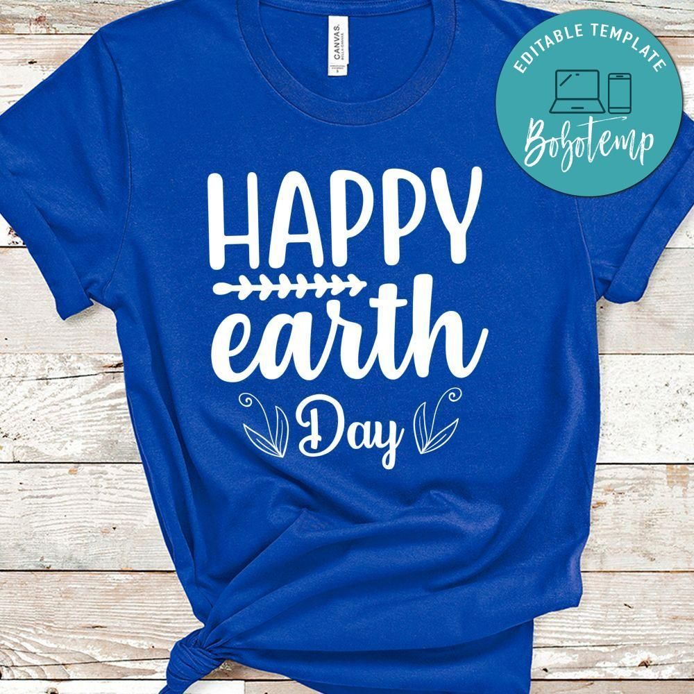 Happy Earth Day Shirt