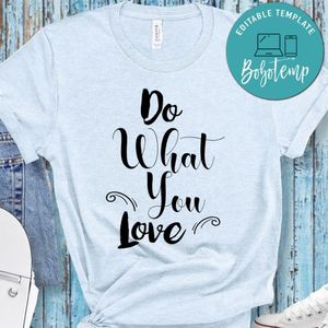 Do What You Love Shirt