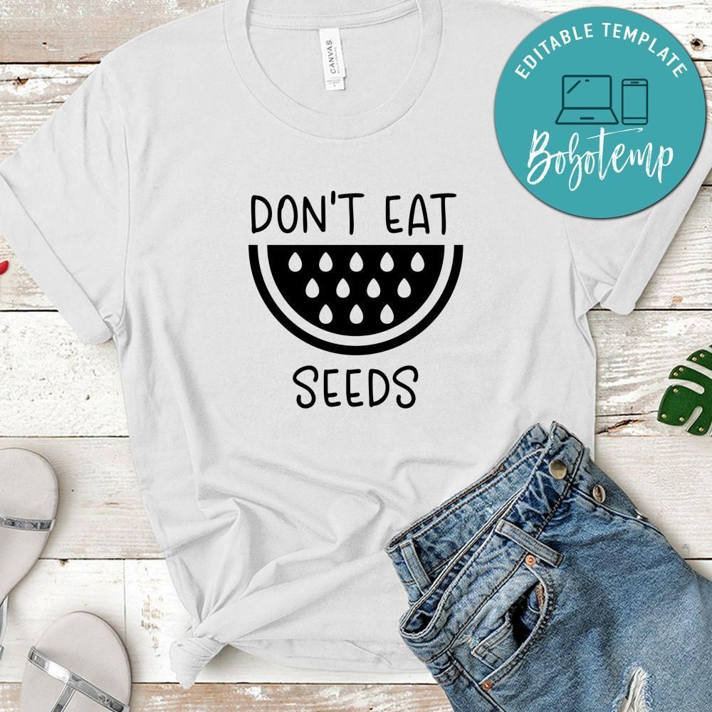 Pregnancy Don't Eat Watermelon Seeds Black Shirt