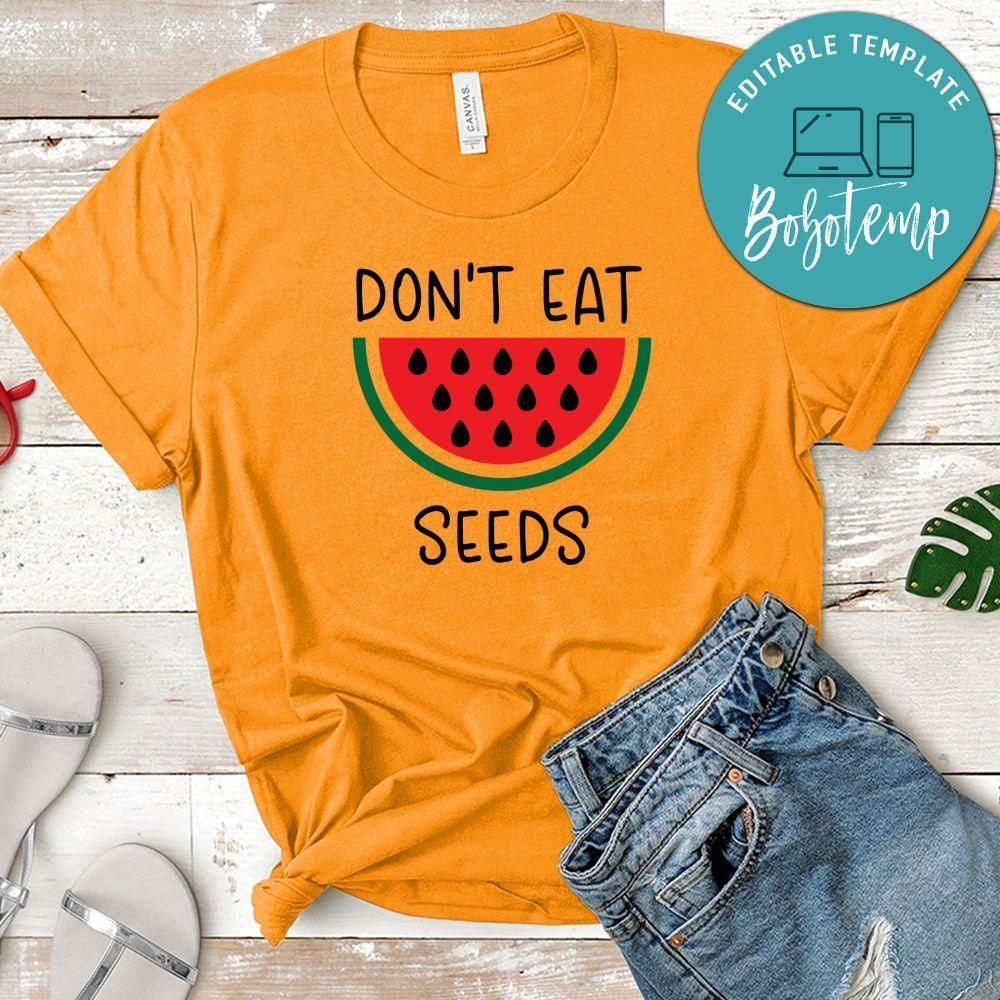 Pregnancy Don't Eat Watermelon Seeds Shirt