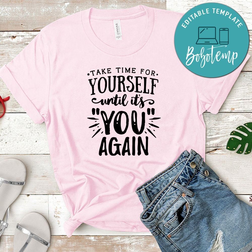 Take Time For Yourself Shirt