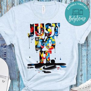 Just Do It Color Street Art Shirt
