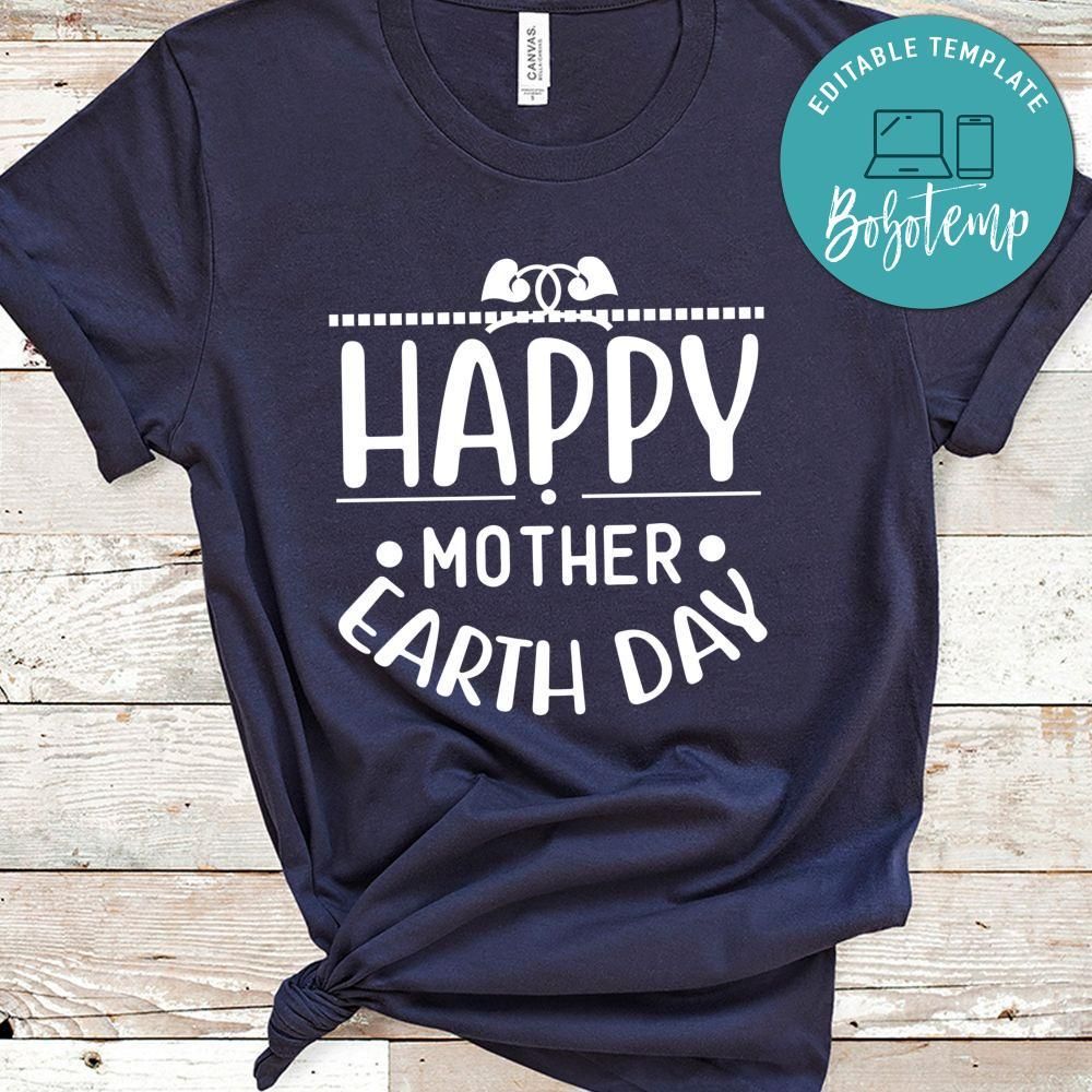 Happy Mother Earth Day Shirt