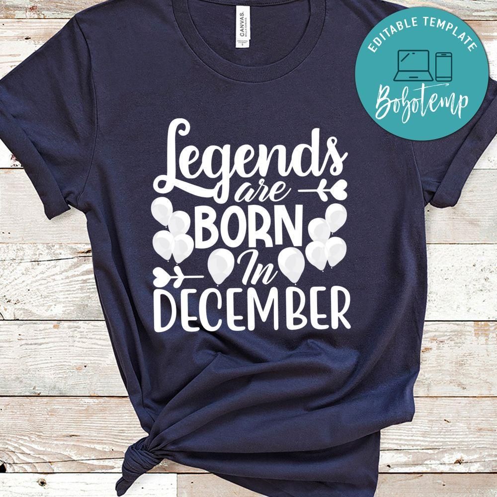 Legends Are Born In December Shirt