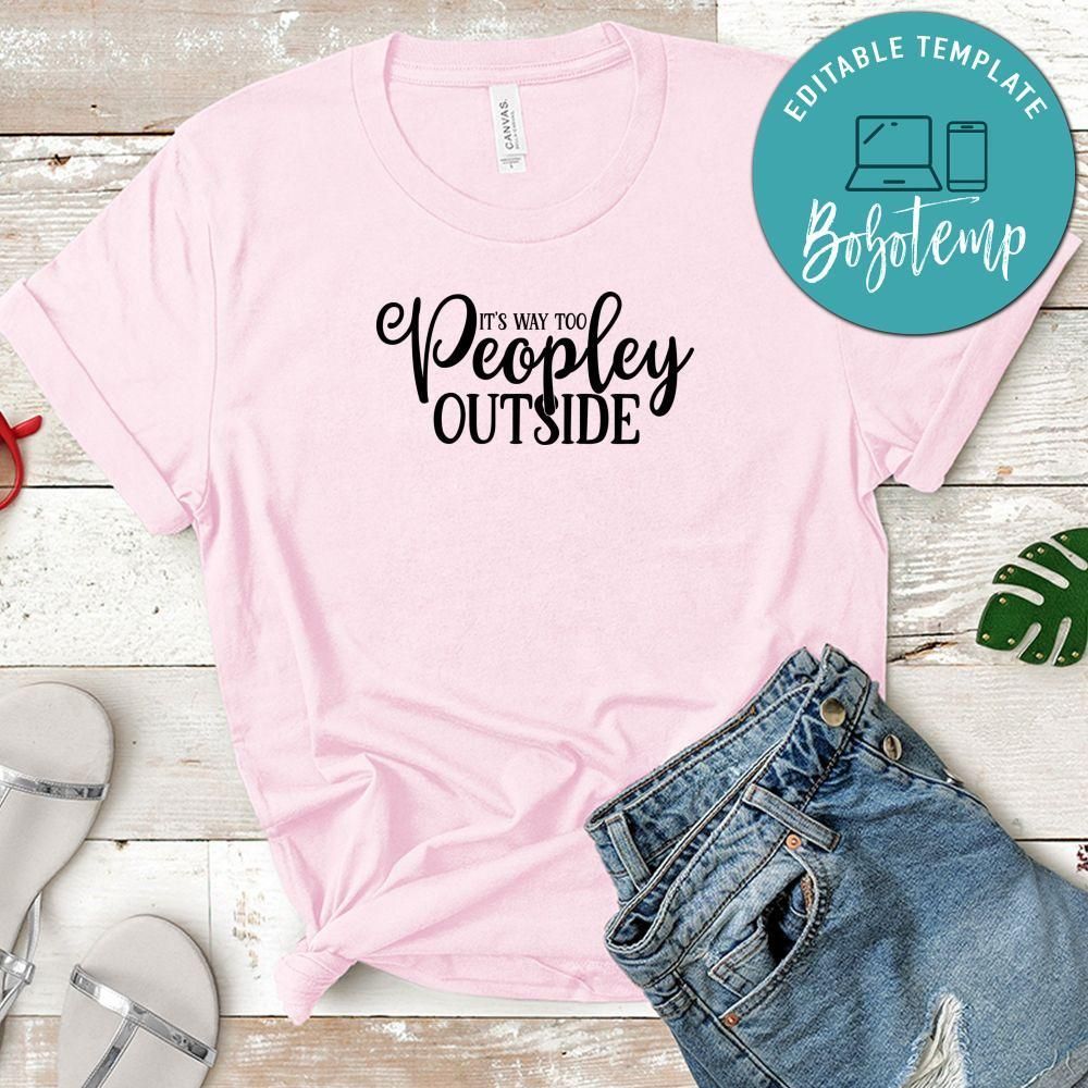 It’s Way To Peopley Outside T-Shirt