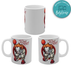 You'll Float Too, Pennywise It Horror Movie Mug