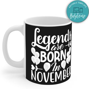 Legends Are Born In November Mug