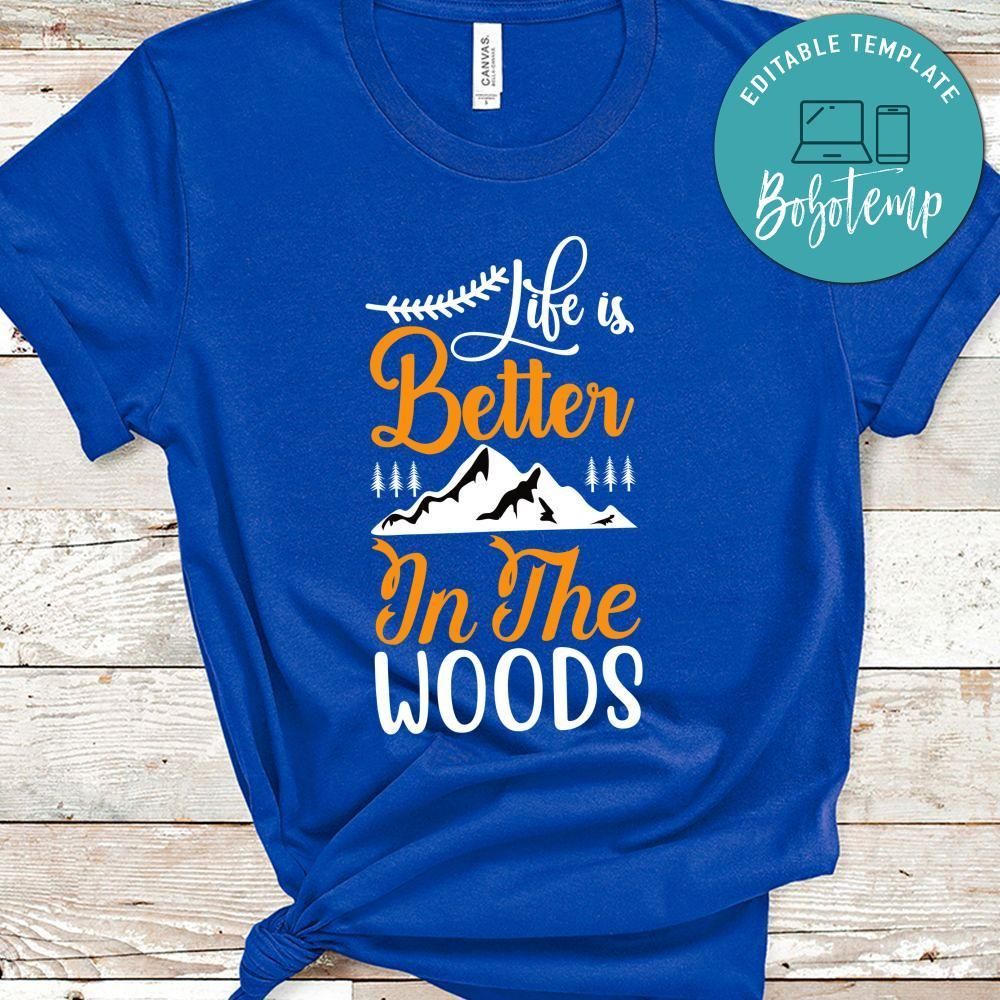 Life Better In The Woods Black Shirt