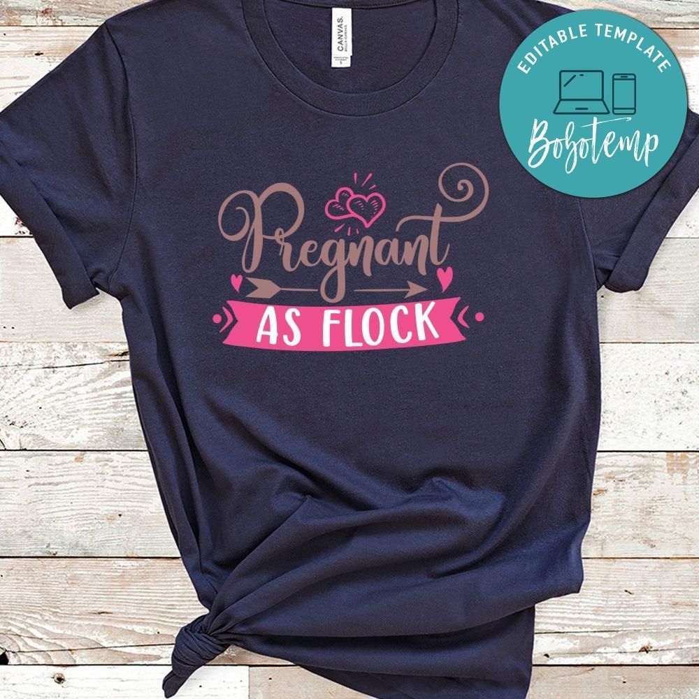 Pregnant As Flock Shirt
