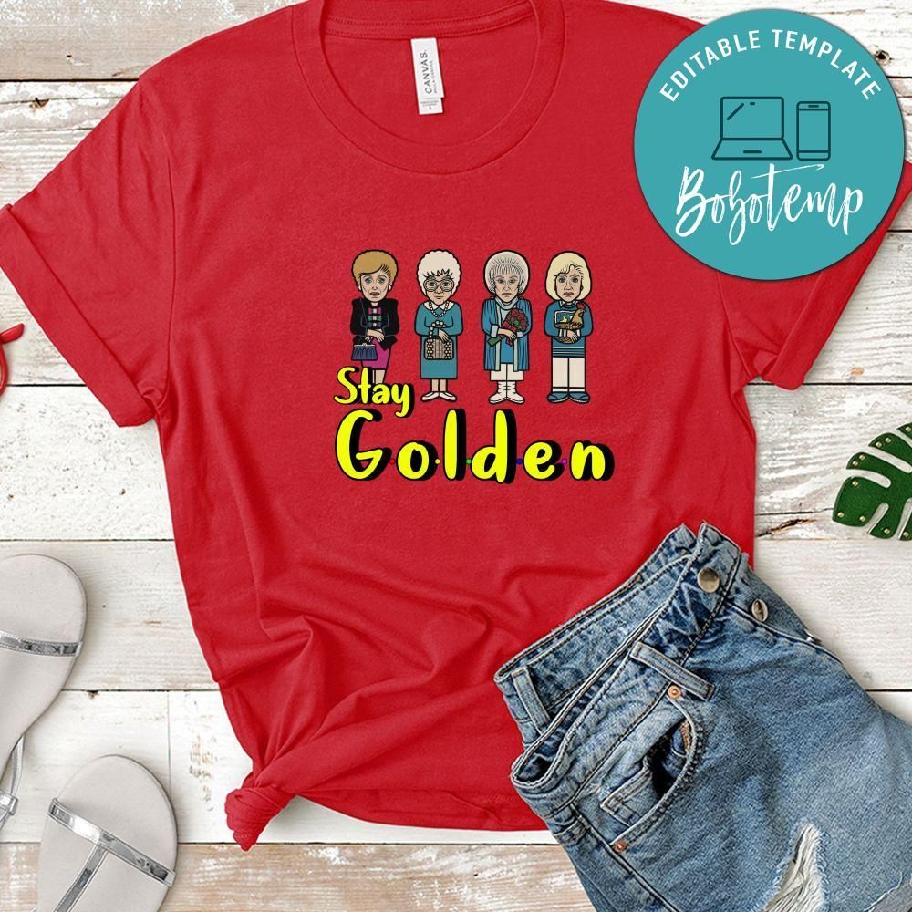 Golden Girls Shirt, Stay Golden Shirt
