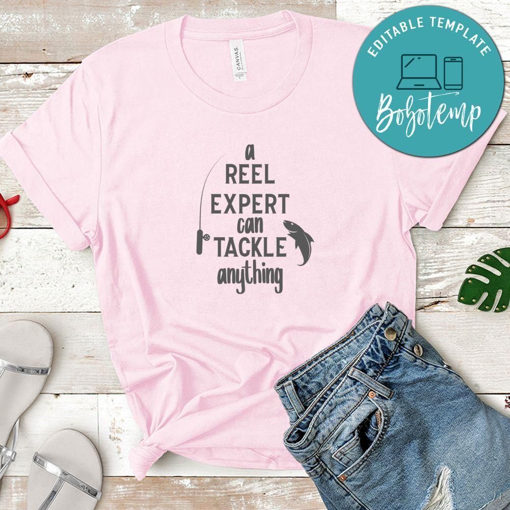 A Reel Expert Can Tackle Anything Tshirt