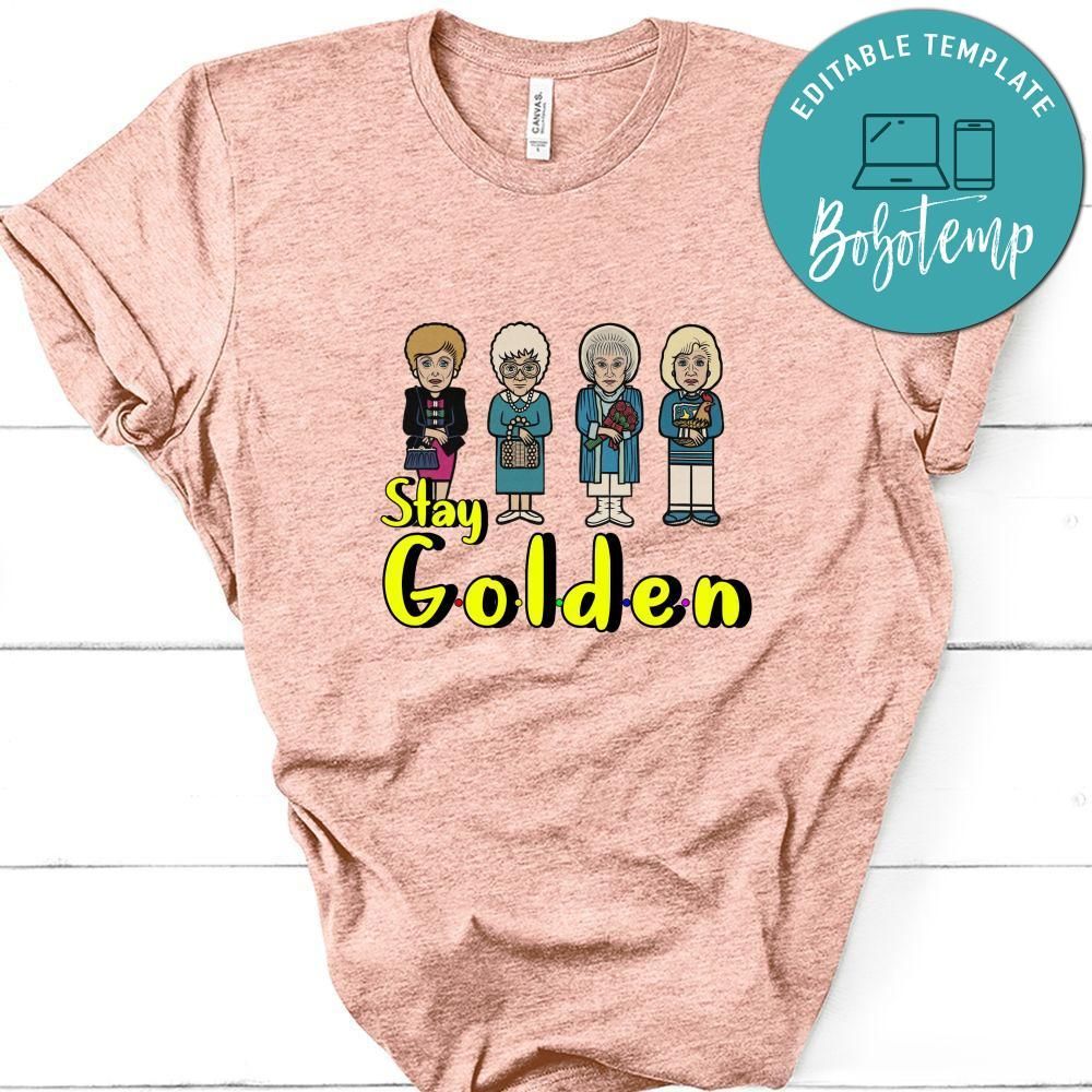 Golden Girls Shirt, Stay Golden Shirt