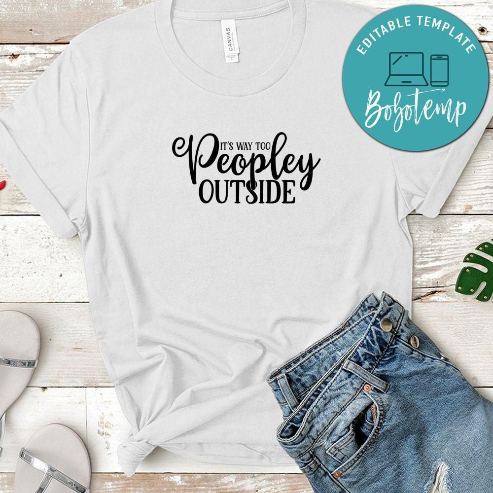 It’s Way To Peopley Outside T-Shirt