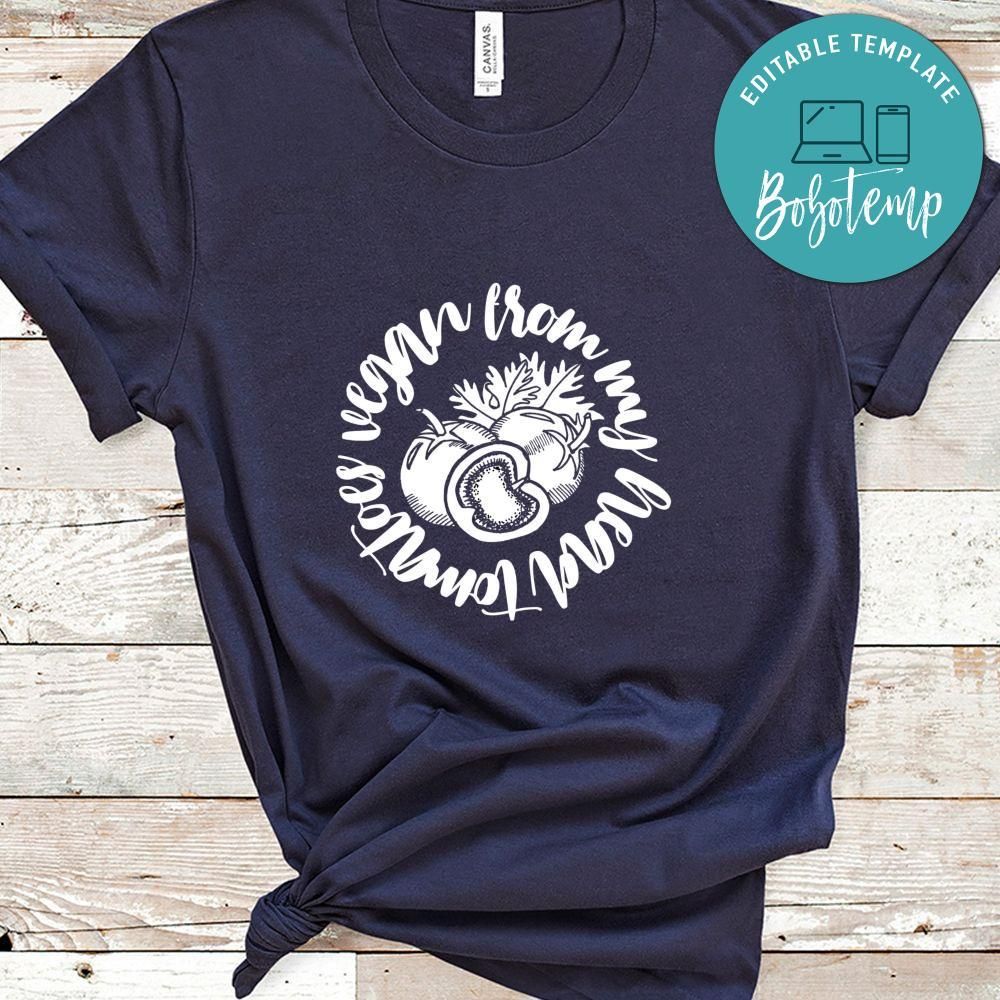 Vegan From My Head Tomatoes Shirt