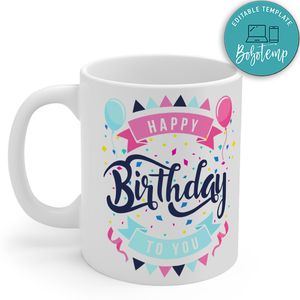 Happy Birthday To You Typography Mug