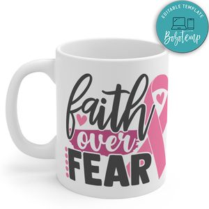 Faith Over Fear Cancer Gift Mug