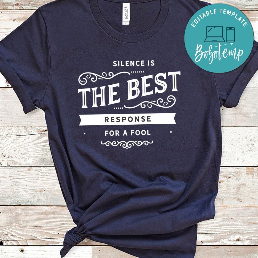 Silence Is The Best Response For A Fool Shirt