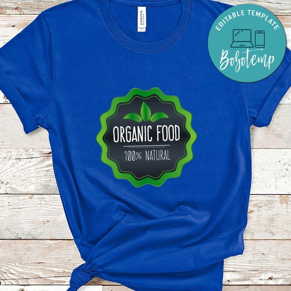Organic Food 100% Natural Shirt