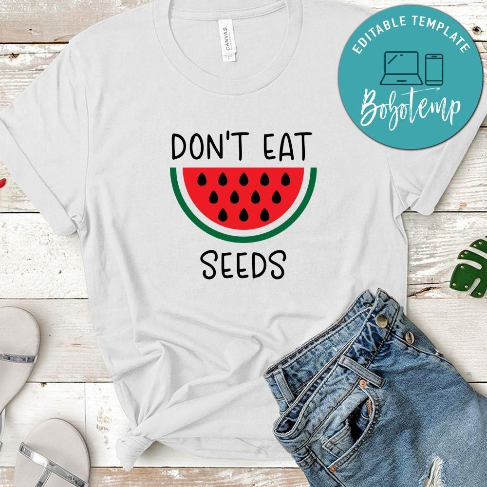 Pregnancy Don't Eat Watermelon Seeds Shirt