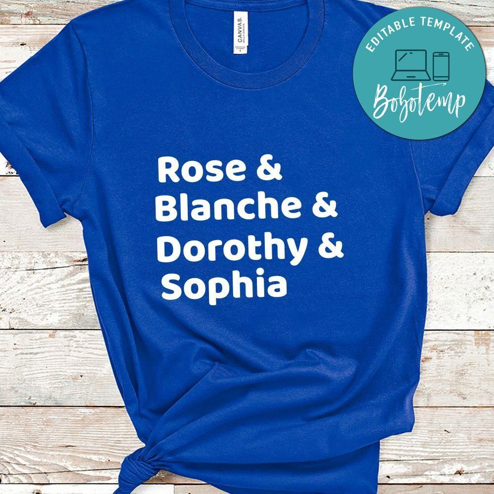 The Golden Girls, Rose, Blanche, Dorothy, Sophia Shirt