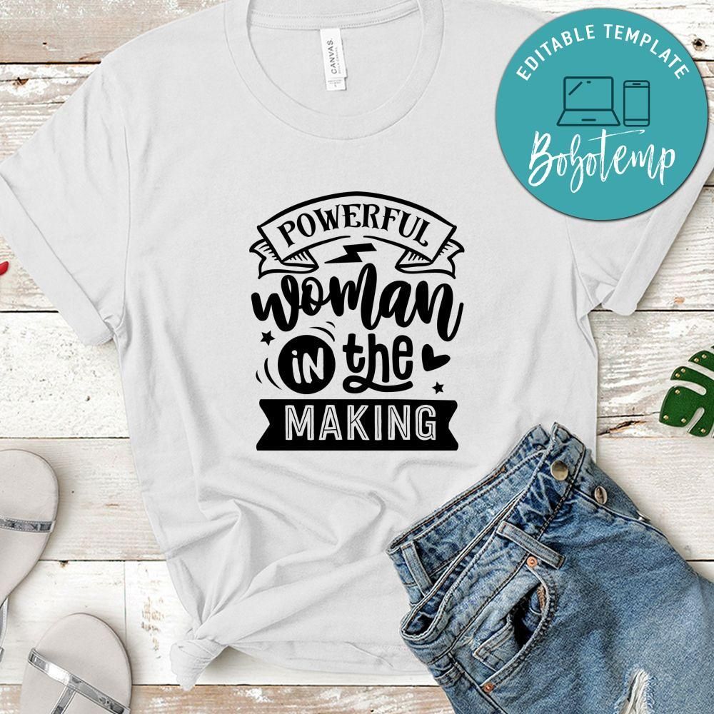 Powerful Woman In The Making Unisex Shirt