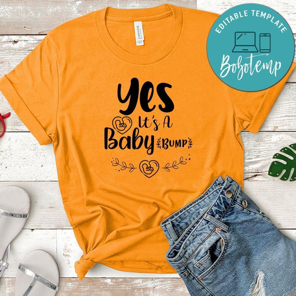 Yes Its A Baby Bump Shirt