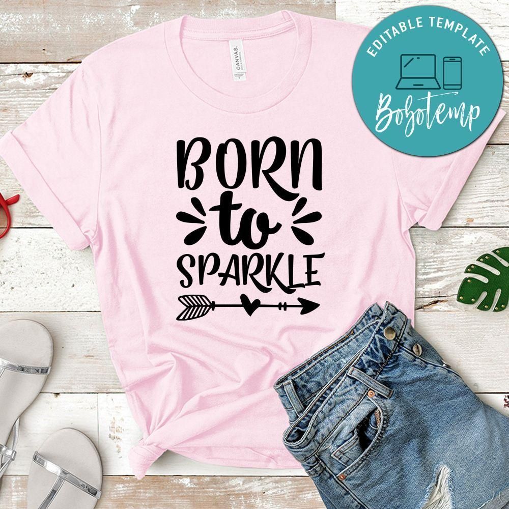 Born To Sparkle Shirt