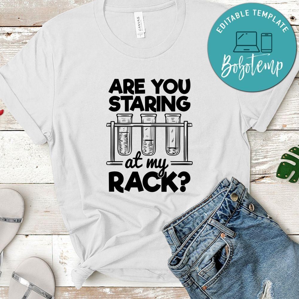 Are You Staring At My Rack Shirt