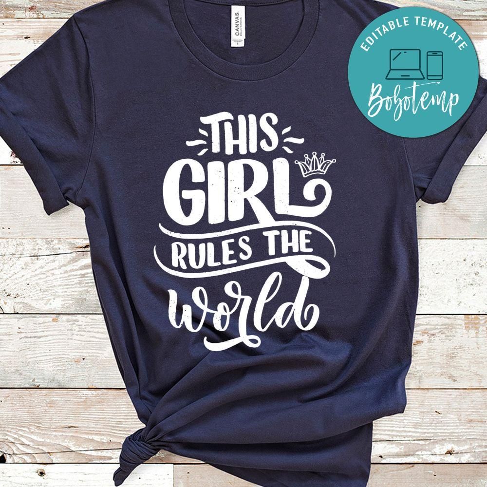 This Girl Rules The World Shirt